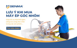Những điều cần lưu ý khi mua máy ép góc nhôm