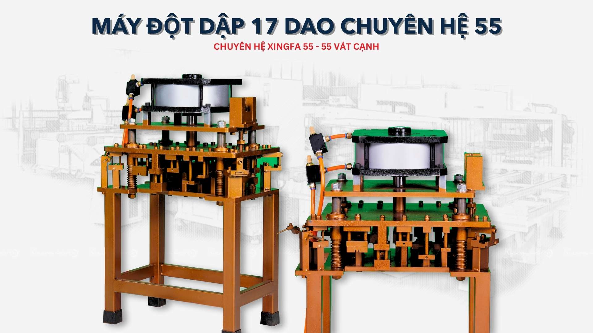 Máy đột dập 17 dao Xingfa 55 - 55 vát cạnh