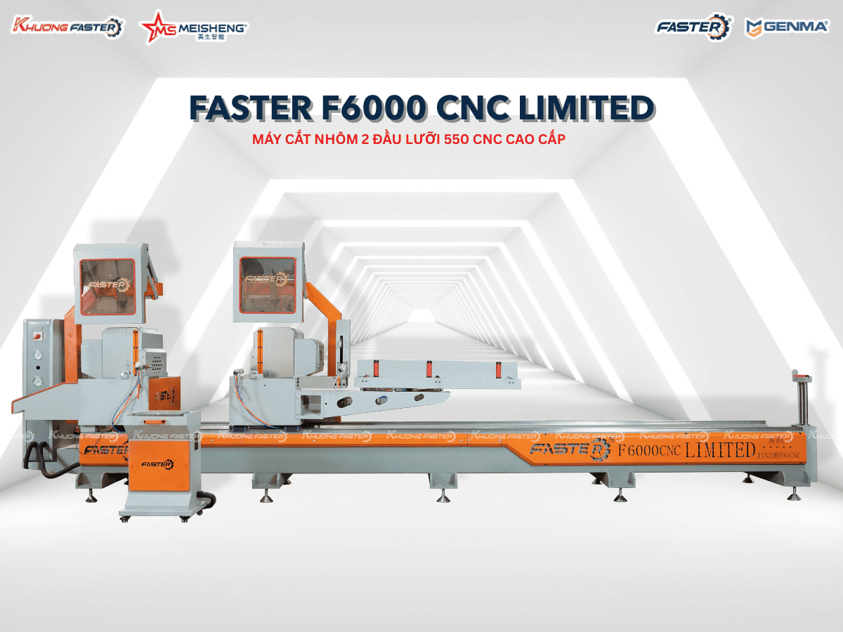 Máy Cắt Nhôm 2 Đầu Lưỡi 550 Faster F6000 CNC Limited