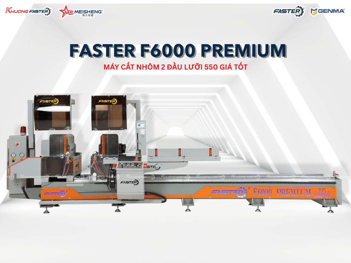Máy Cắt Nhôm 2 Đầu Lưỡi 550 Faster F6000 Premium